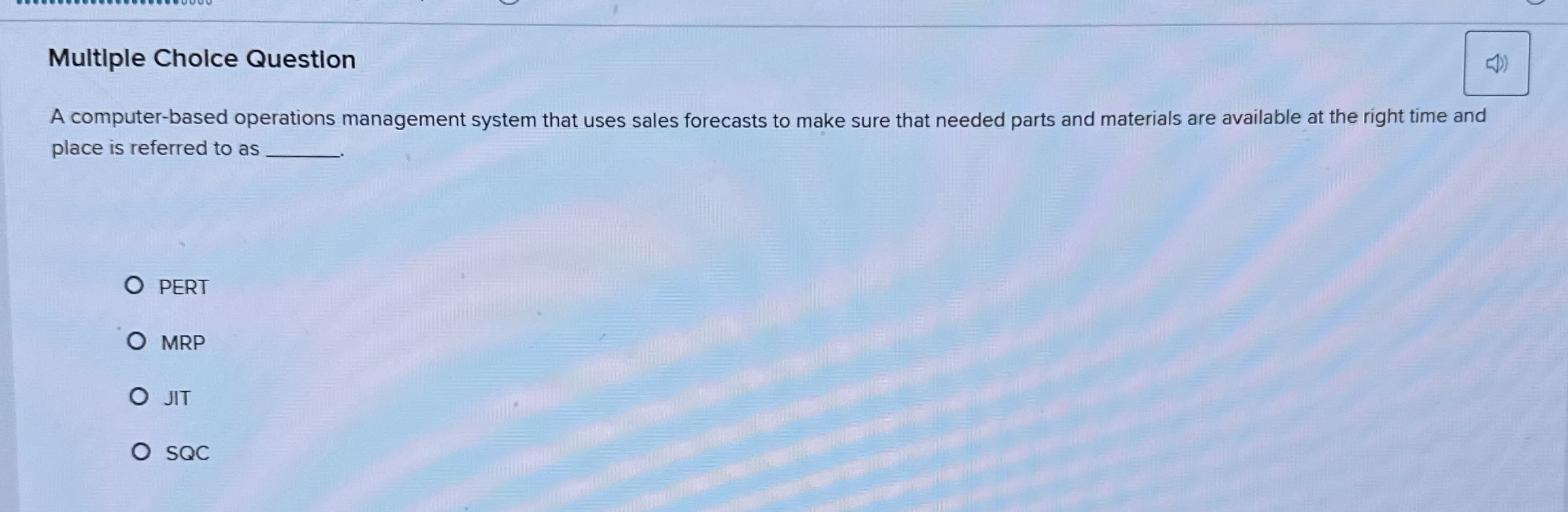  Multiple Cholce Question A computer-based operations management system that uses sales