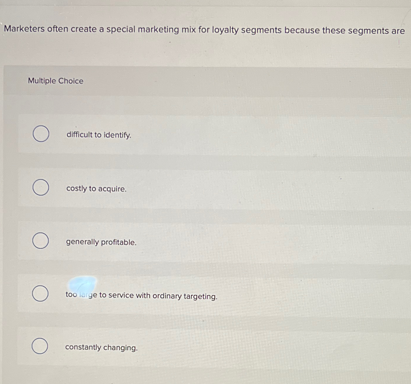  Marketers often create a special marketing mix for loyalty segments because