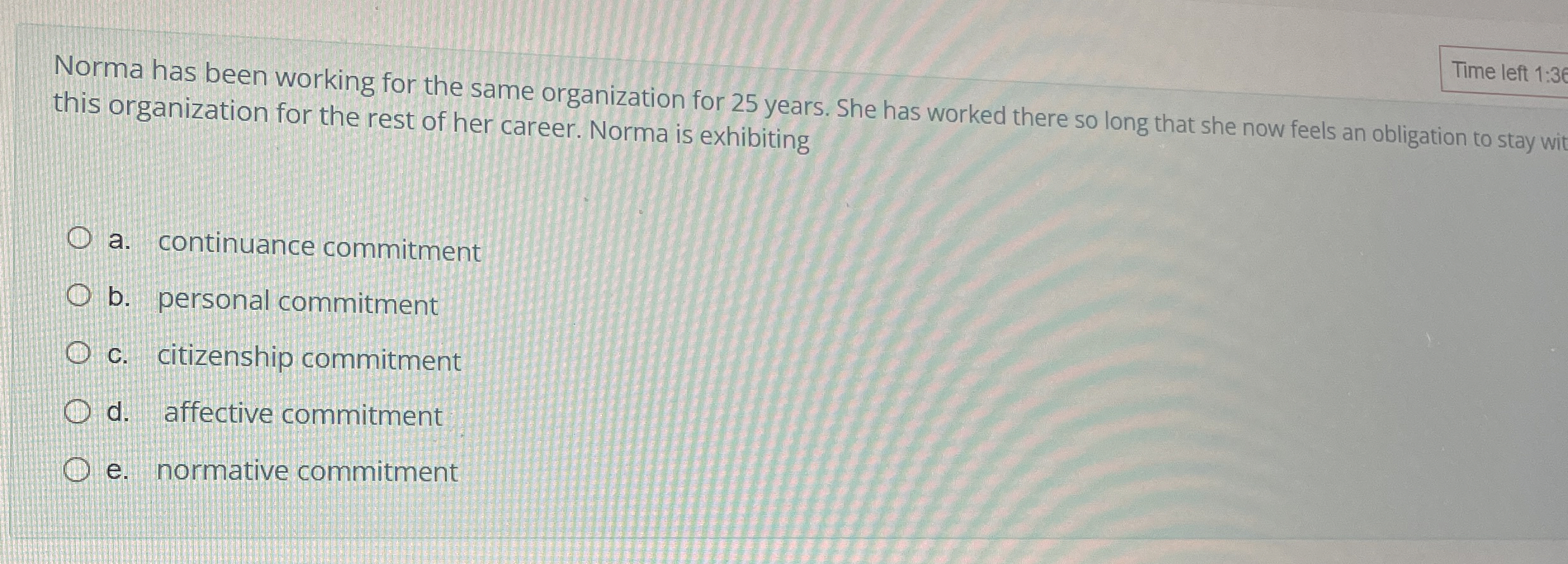  Time left 1:3 Norma has been working for the same organization
