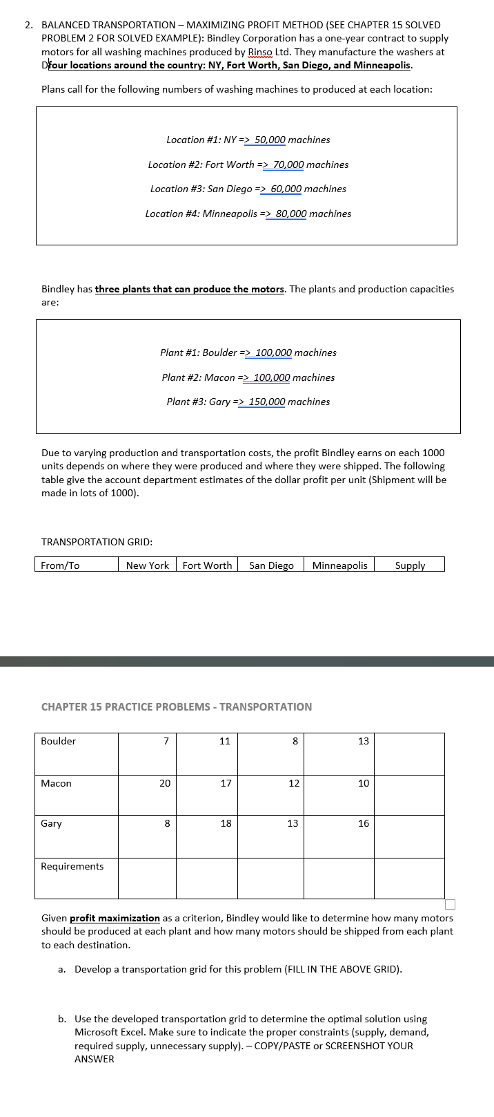  BALANCED TRANSPORTATION - MAXIMIZING PROFIT METHOD (SEE CHAPTER 15 SOLVED PROBLEM