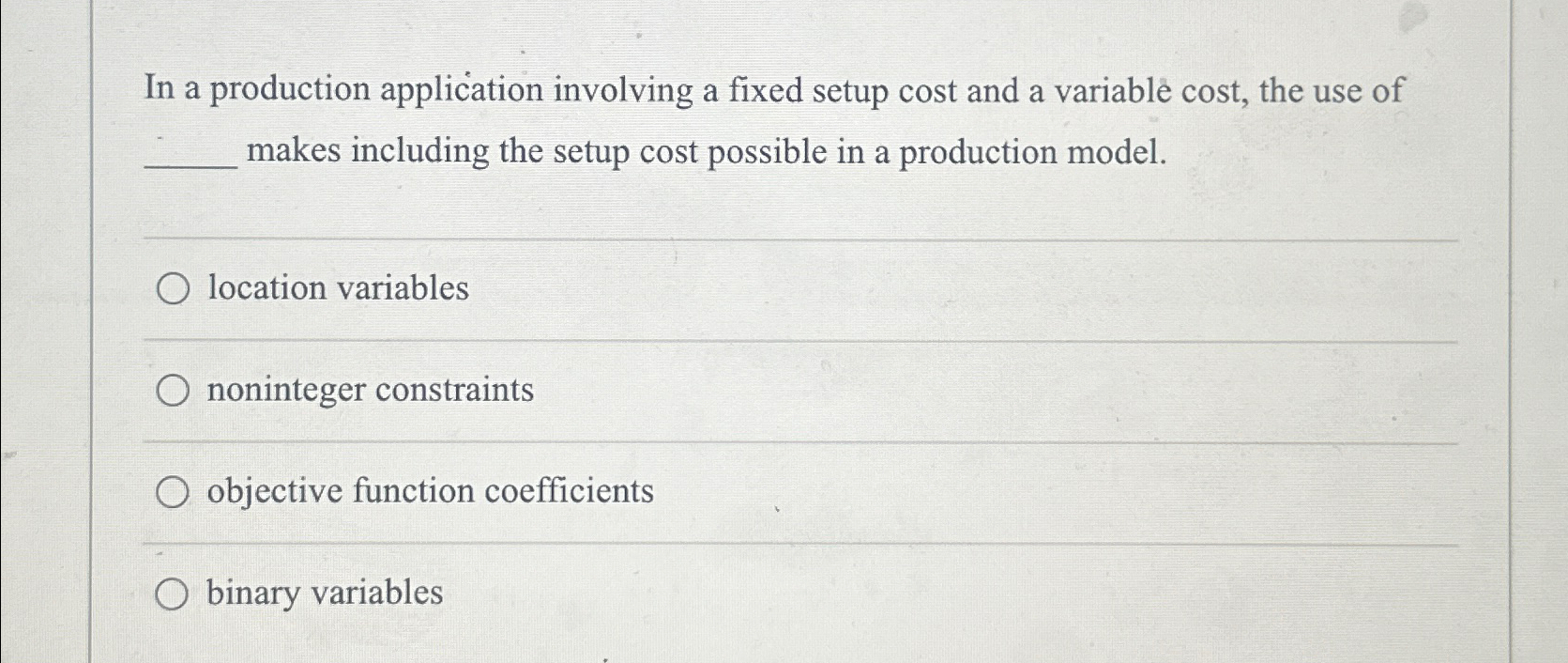  In a production application involving a fixed setup cost and a