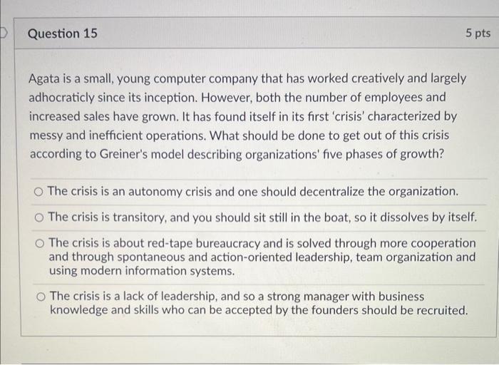 Question 15 5 pts Agata is a small, young computer company