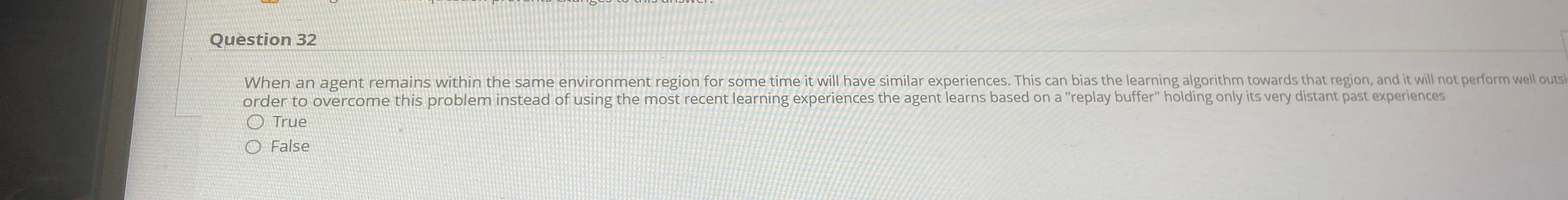  Question 32 When an agent remains within the same environment region