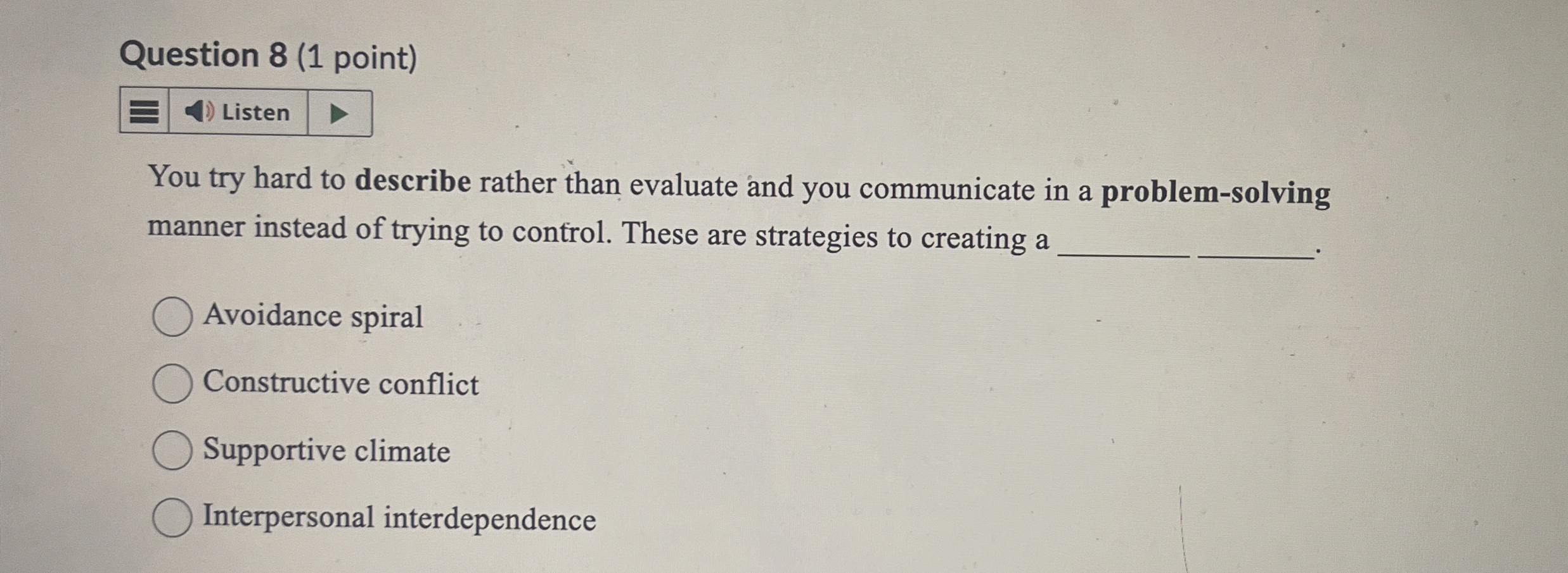  Question 8(1 point) You try hard to describe rather than evaluate