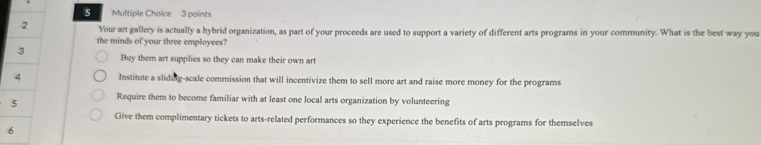  5 Multiple Choice 3 points 2 3 Your art gallery is