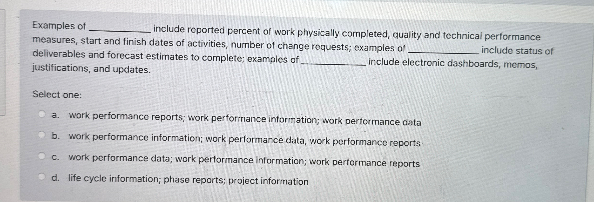  Examples of q, include reported percent of work physically completed, quality