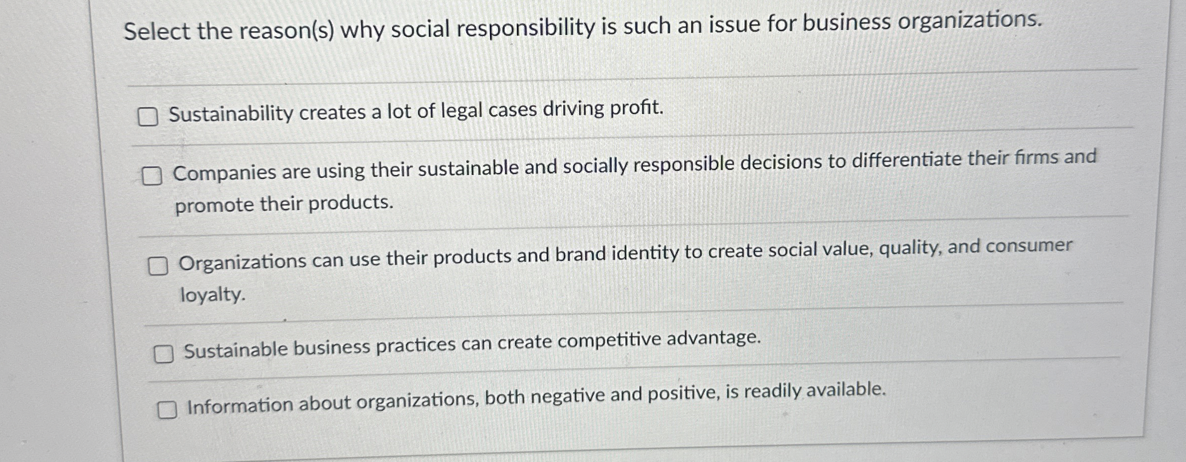  Select the reason(s) why social responsibility is such an issue for