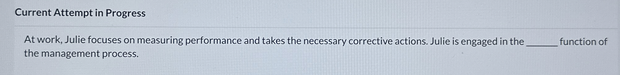  Current Attempt in Progress At work, Julie focuses on measuring performance