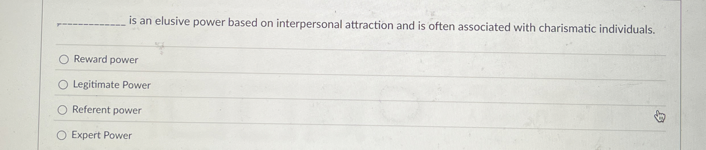 q, is an elusive power based on interpersonal attraction and is