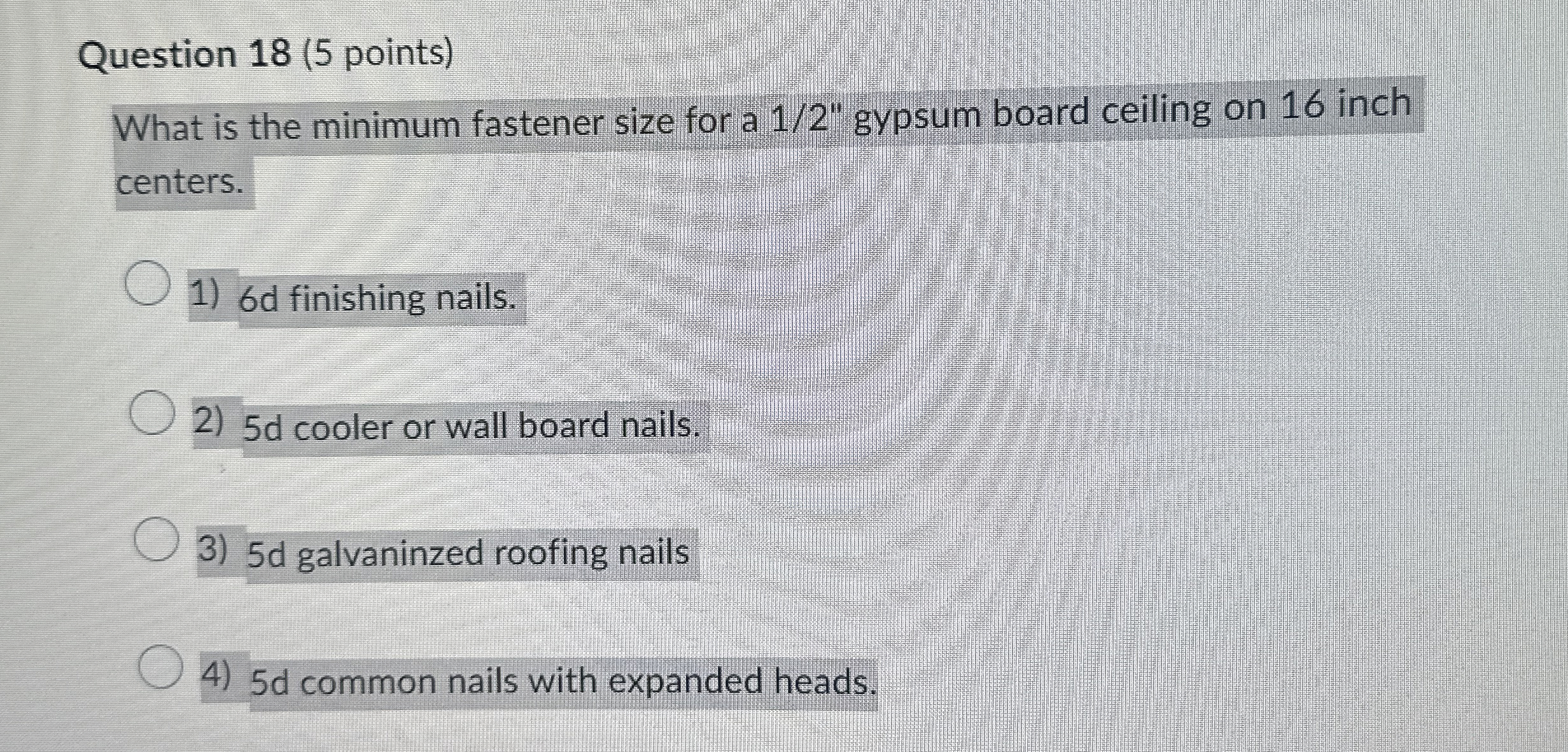  Question 18(5 points) What is the minimum fastener size for a