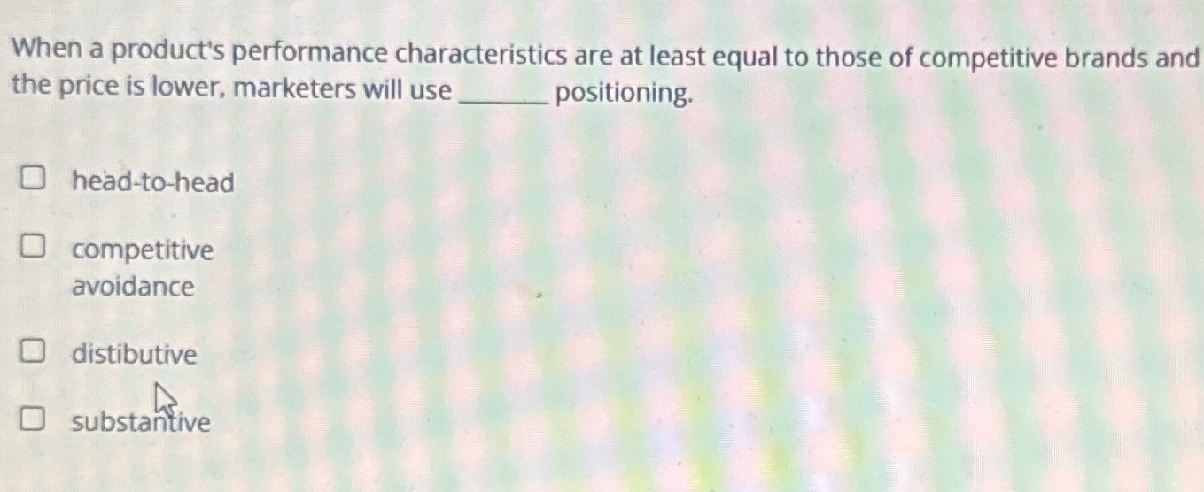  When a product's performance characteristics are at least equal to those