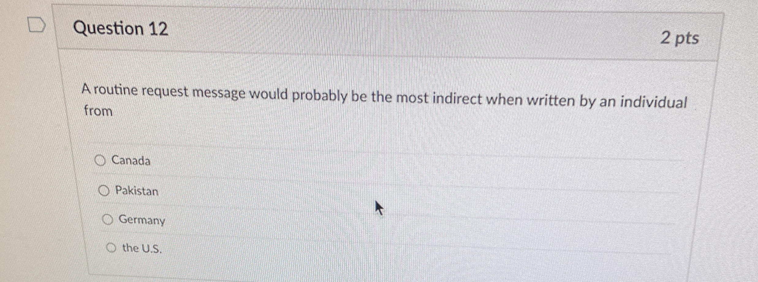  Question 12 2 pts A routine request message would probably be