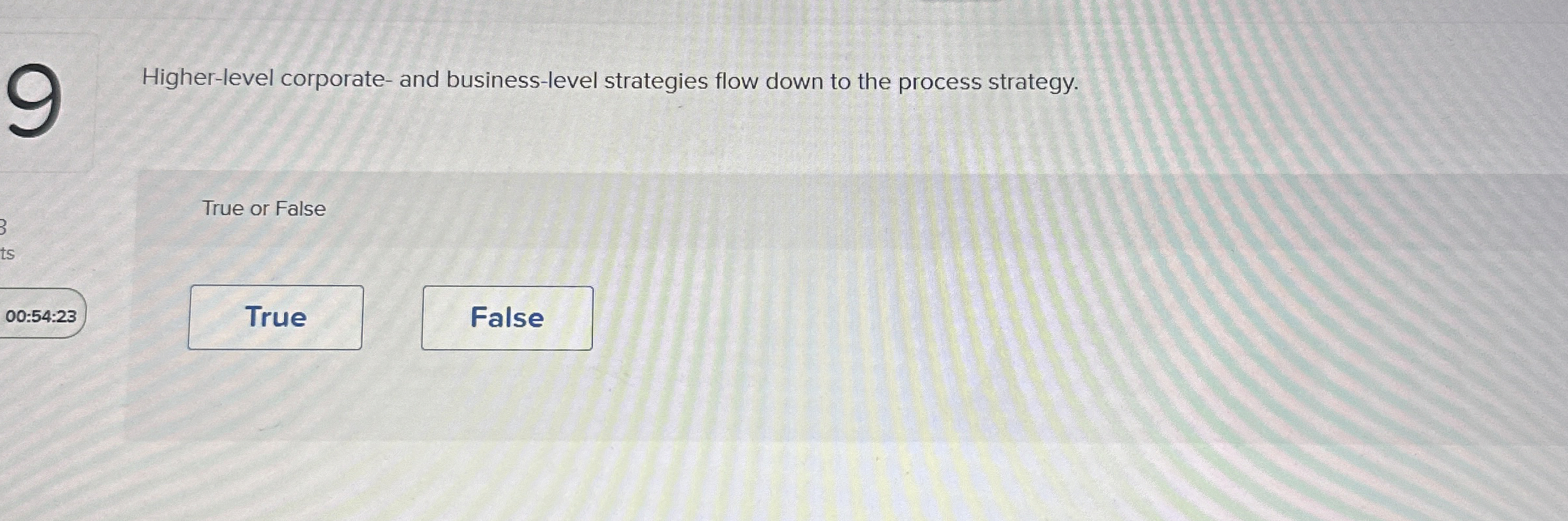  9 Higher-level corporate- and business-level strategies flow down to the process