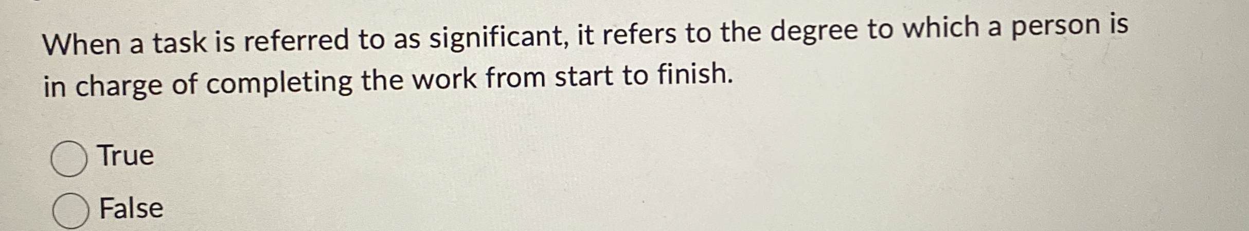  When a task is referred to as significant, it refers to