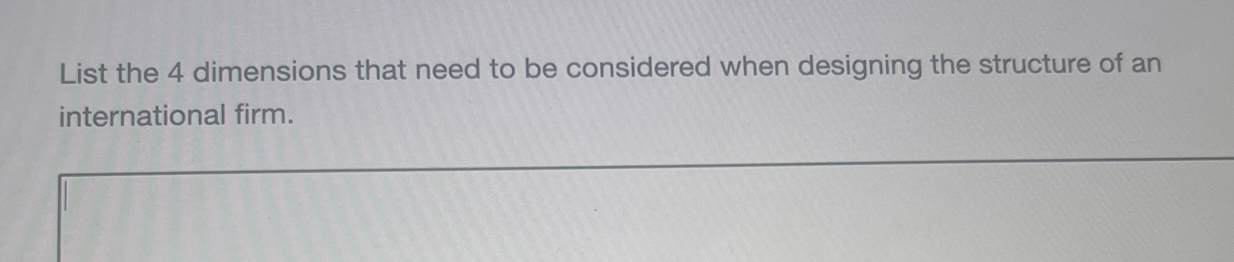  List the 4 dimensions that need to be considered when designing