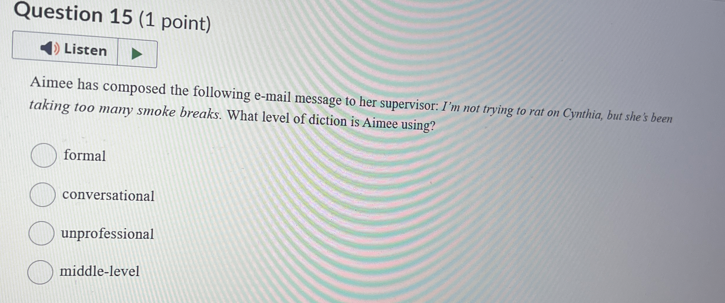  Question 15(1 point) Aimee has composed the following e-mail message to