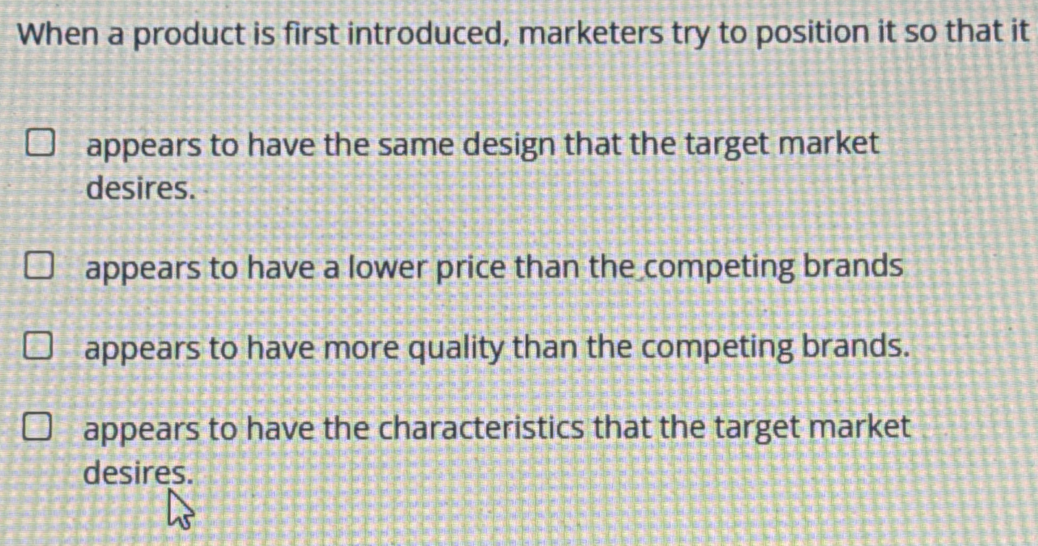  When a product is first introduced, marketers try to position it