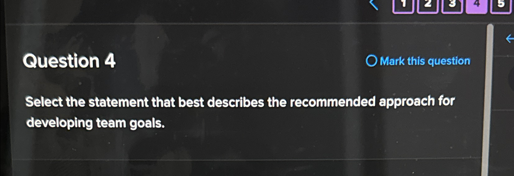  Question 4 Mark this question Select the statement that best describes