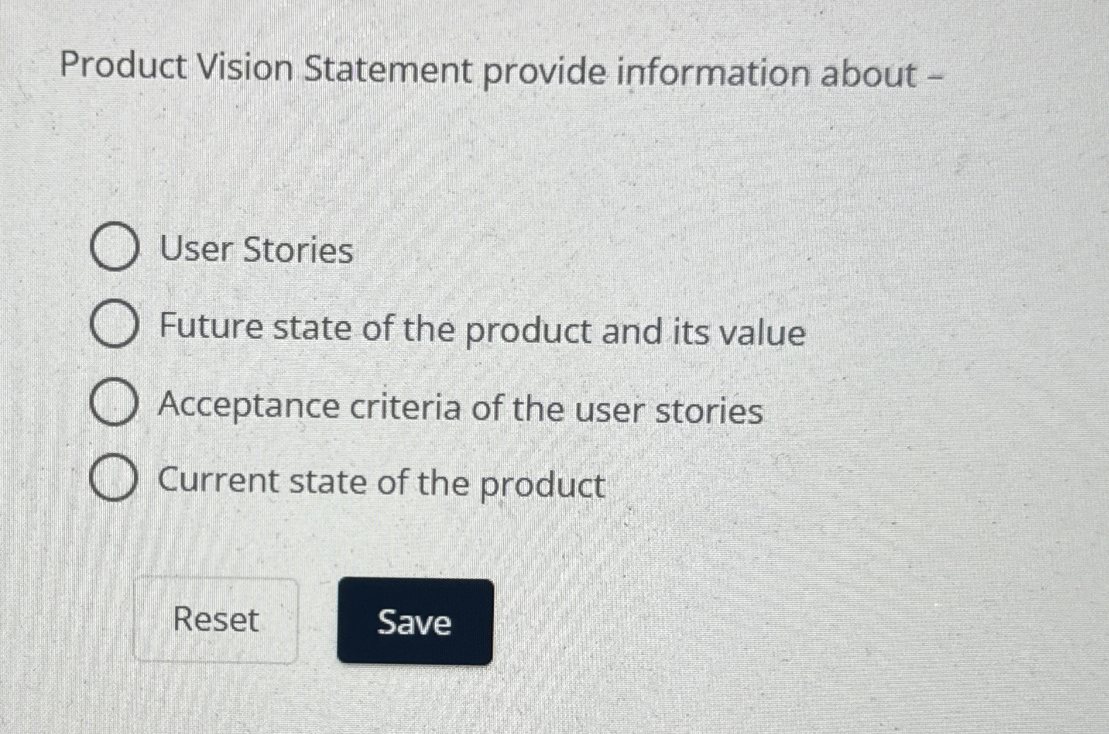  Product Vision Statement provide information about - User Stories Future state