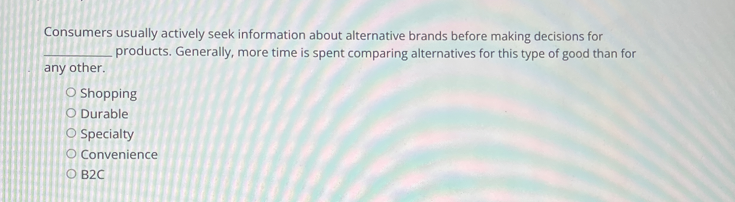  Consumers usually actively seek information about alternative brands before making decisions