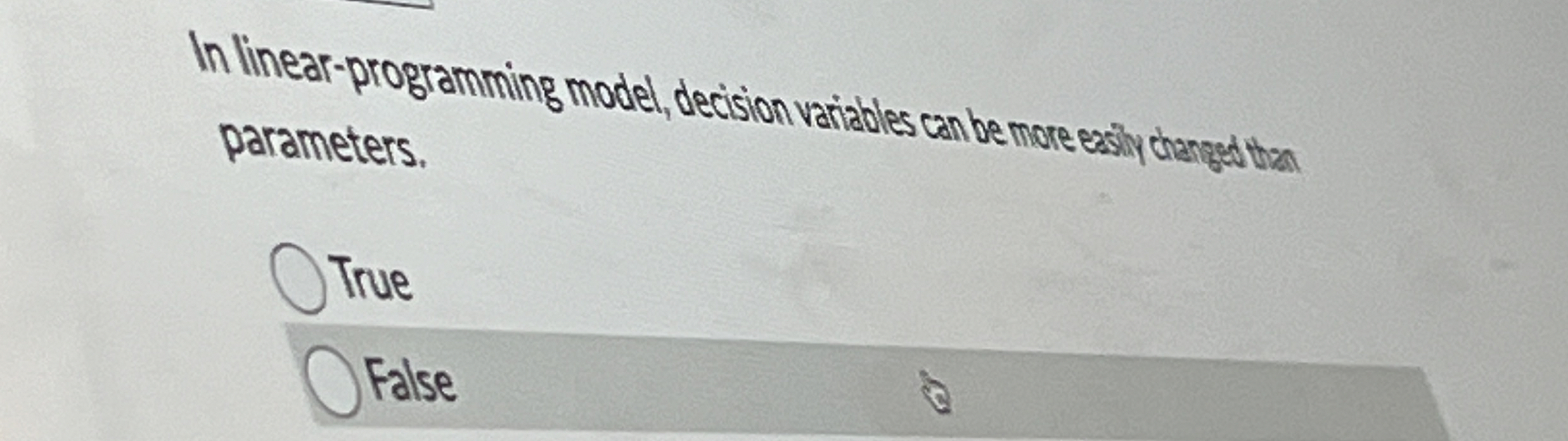  In linear-programming model, decision variables an be more exsing chenged than