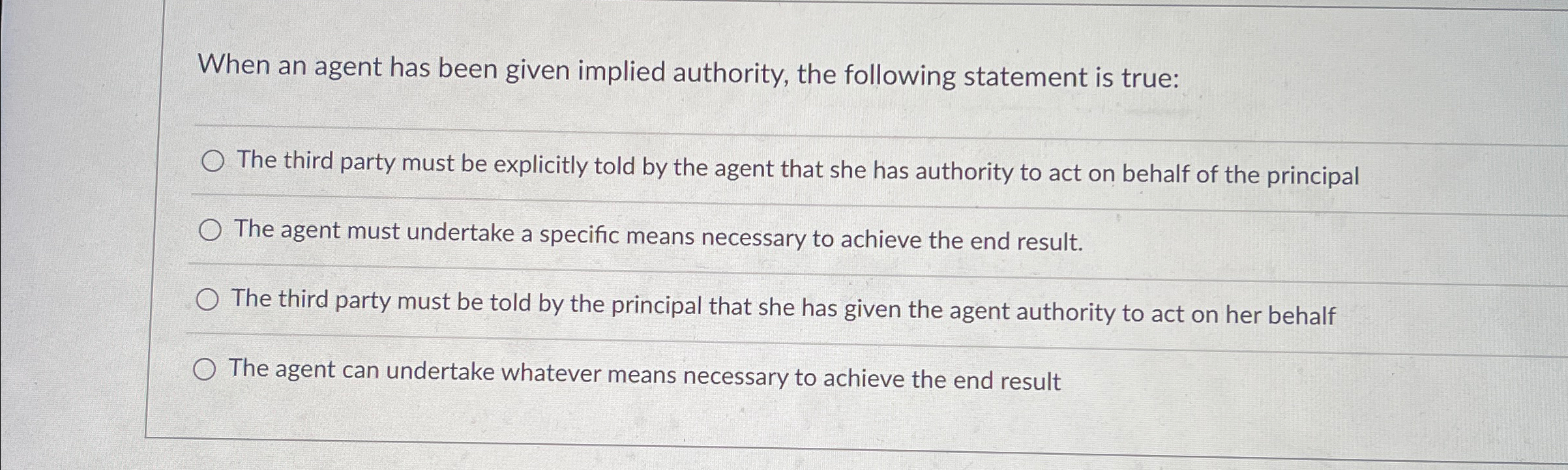 When an agent has been given implied authority, the following statement