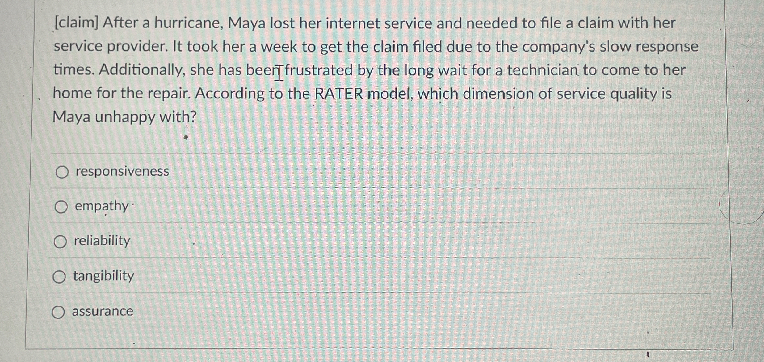  [claim] After a hurricane, Maya lost her internet service and needed