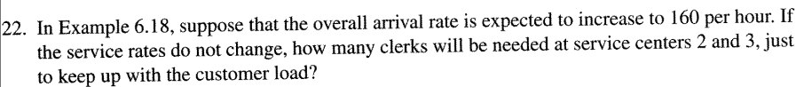  In Example 6.18, suppose that the overall arrival rate is expected