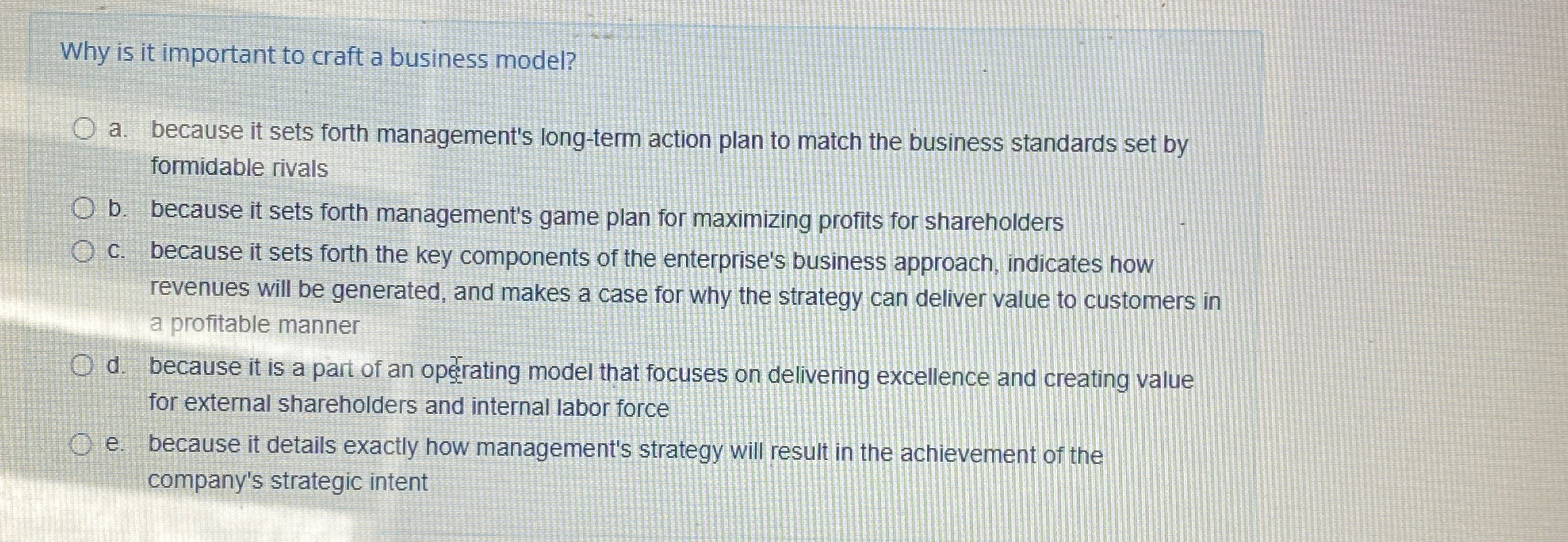  Why is it important to craft a business model? a. because