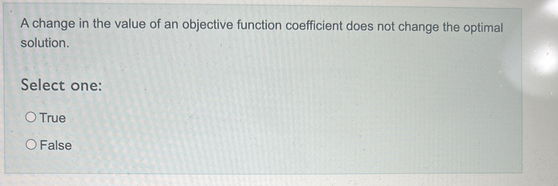  A change in the value of an objective function coefficient does
