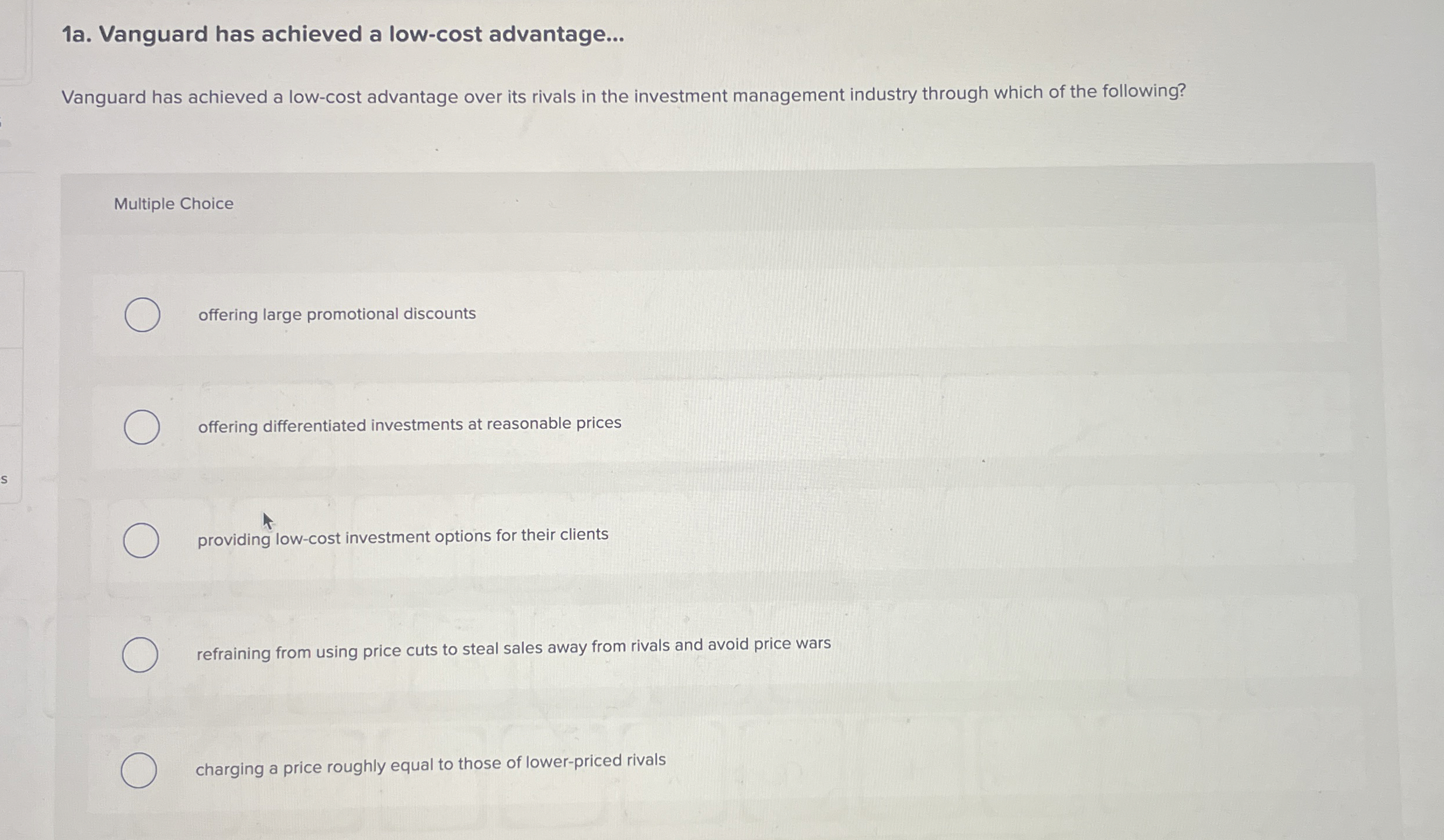  1a. Vanguard has achieved a low-cost advantage... Vanguard has achieved a