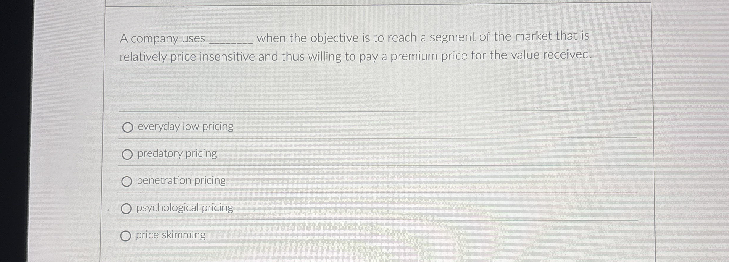  A company uses q, when the objective is to reach a