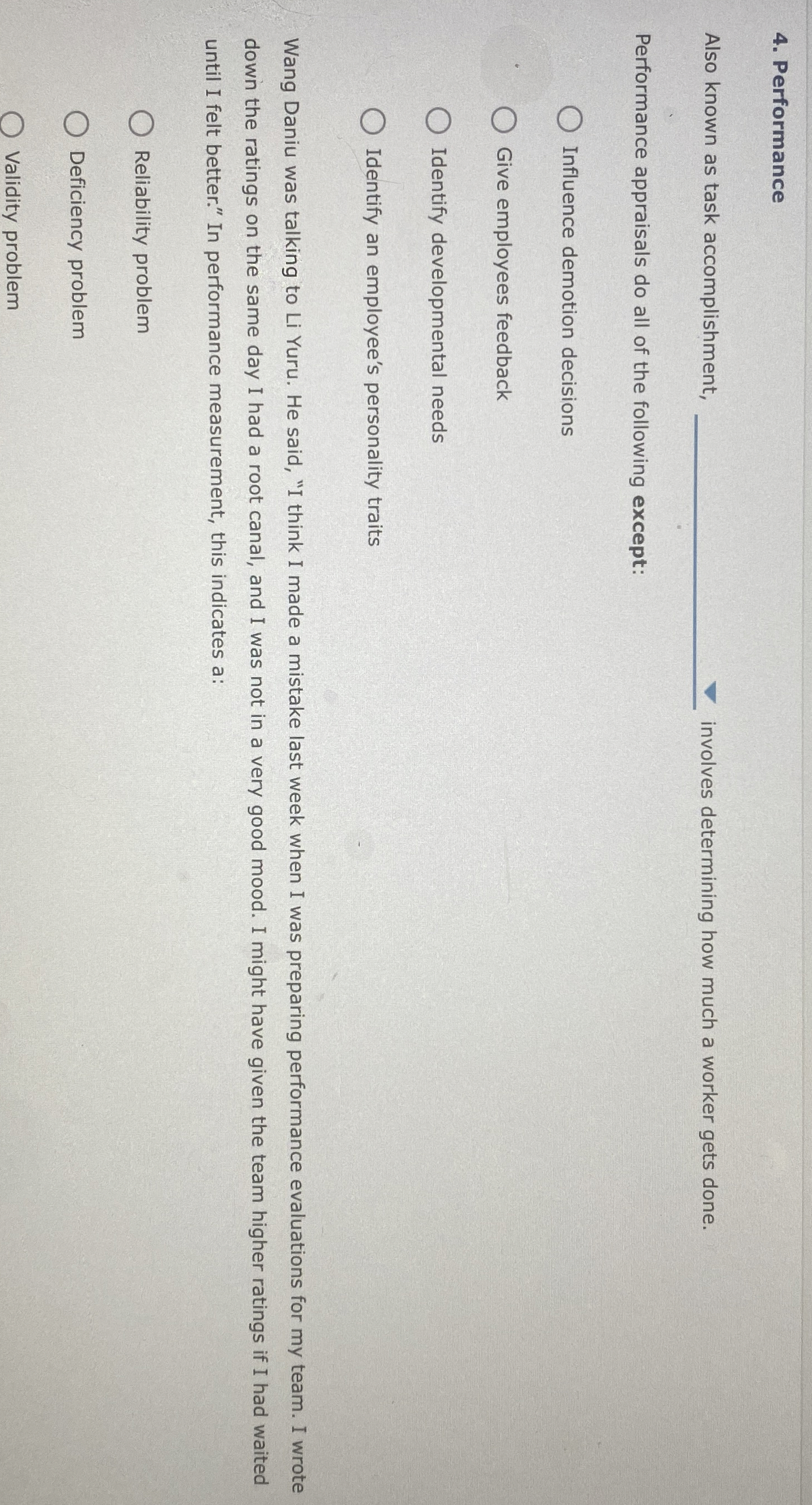  Performance Also known as task accomplishment, involves determining how much a