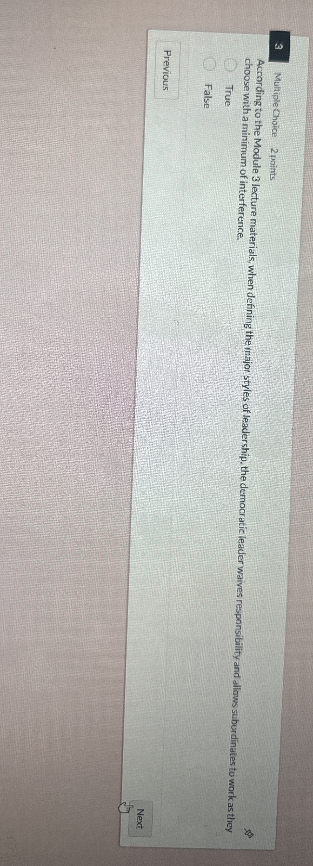  3 Multiple Choice 2 points According to the Module 3 lecture