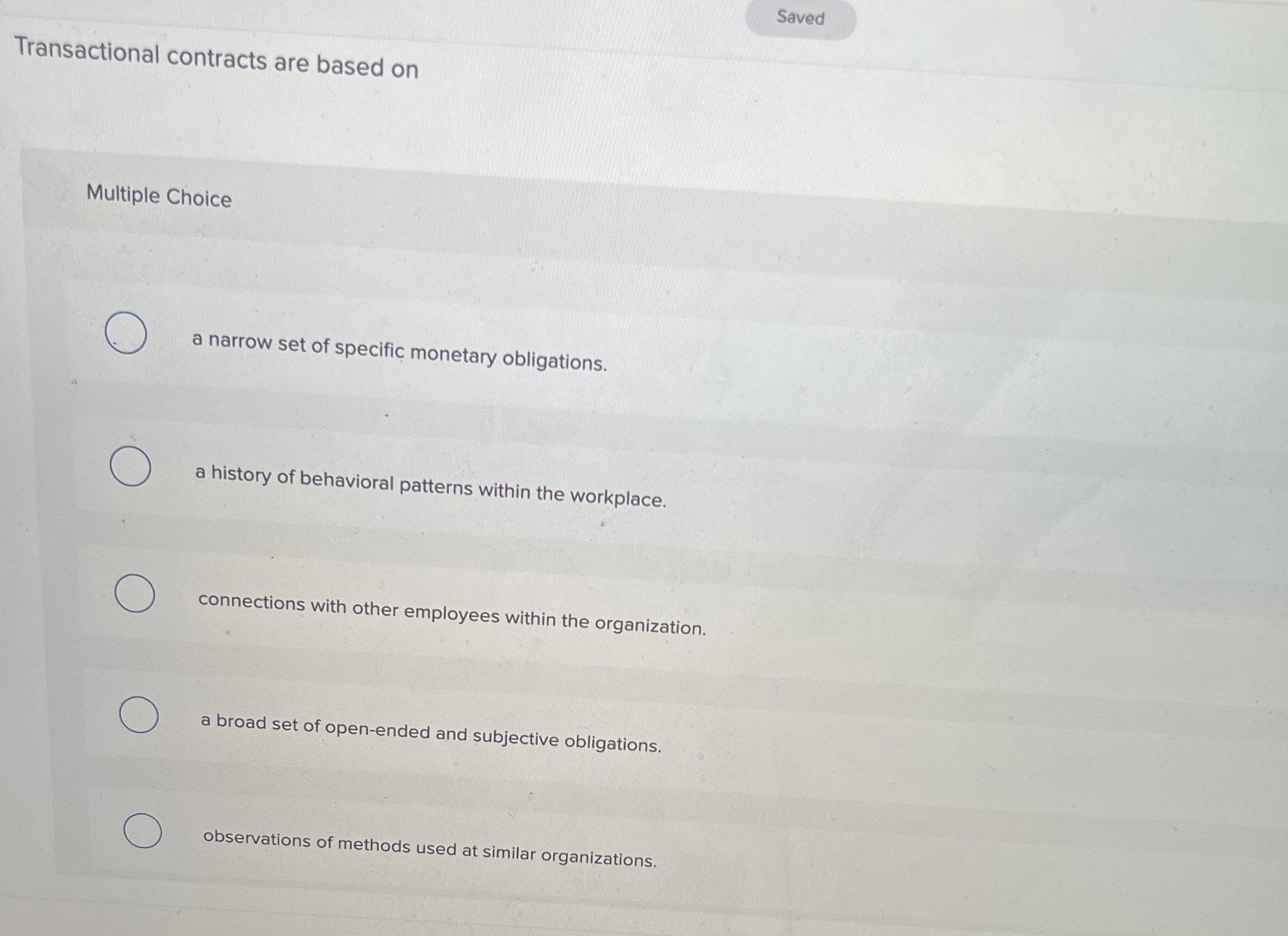  Saved Transactional contracts are based on Multiple Choice a narrow set