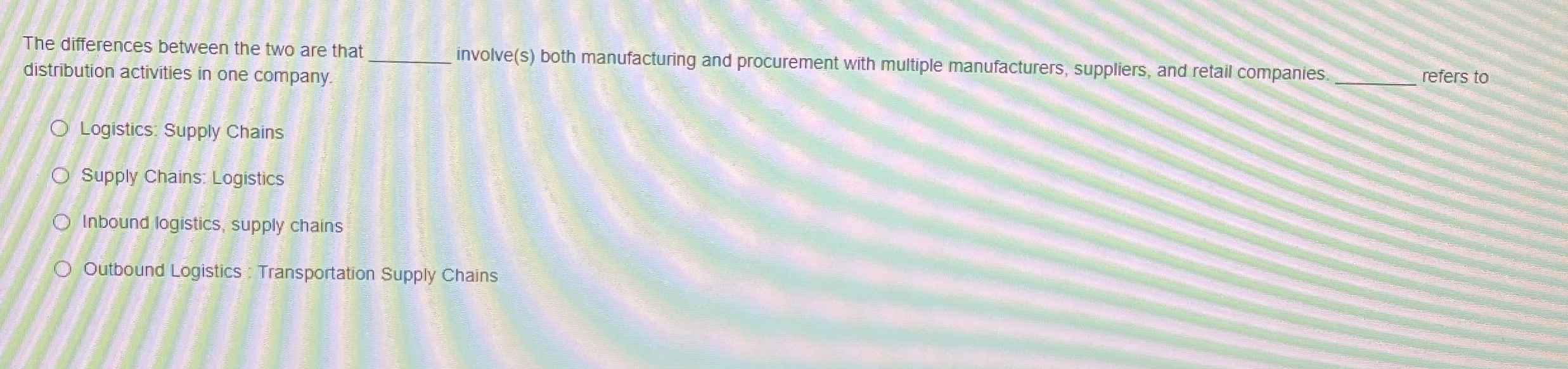  The differences between the two are that distribution activities in one