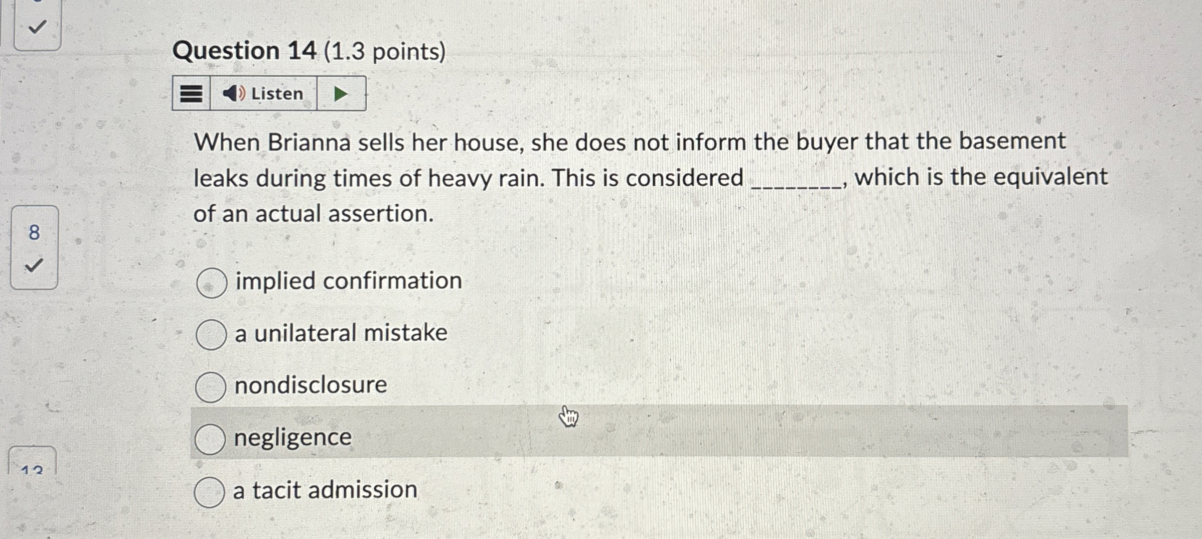  Question 14(1.3 points) When Brianna sells her house, she does not