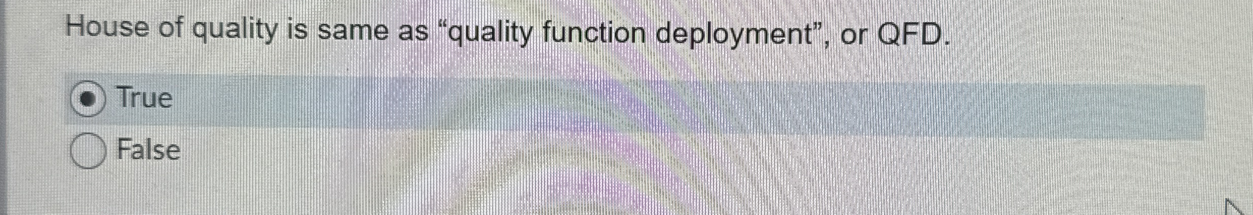  House of quality is same as "quality function deployment", or QFD.