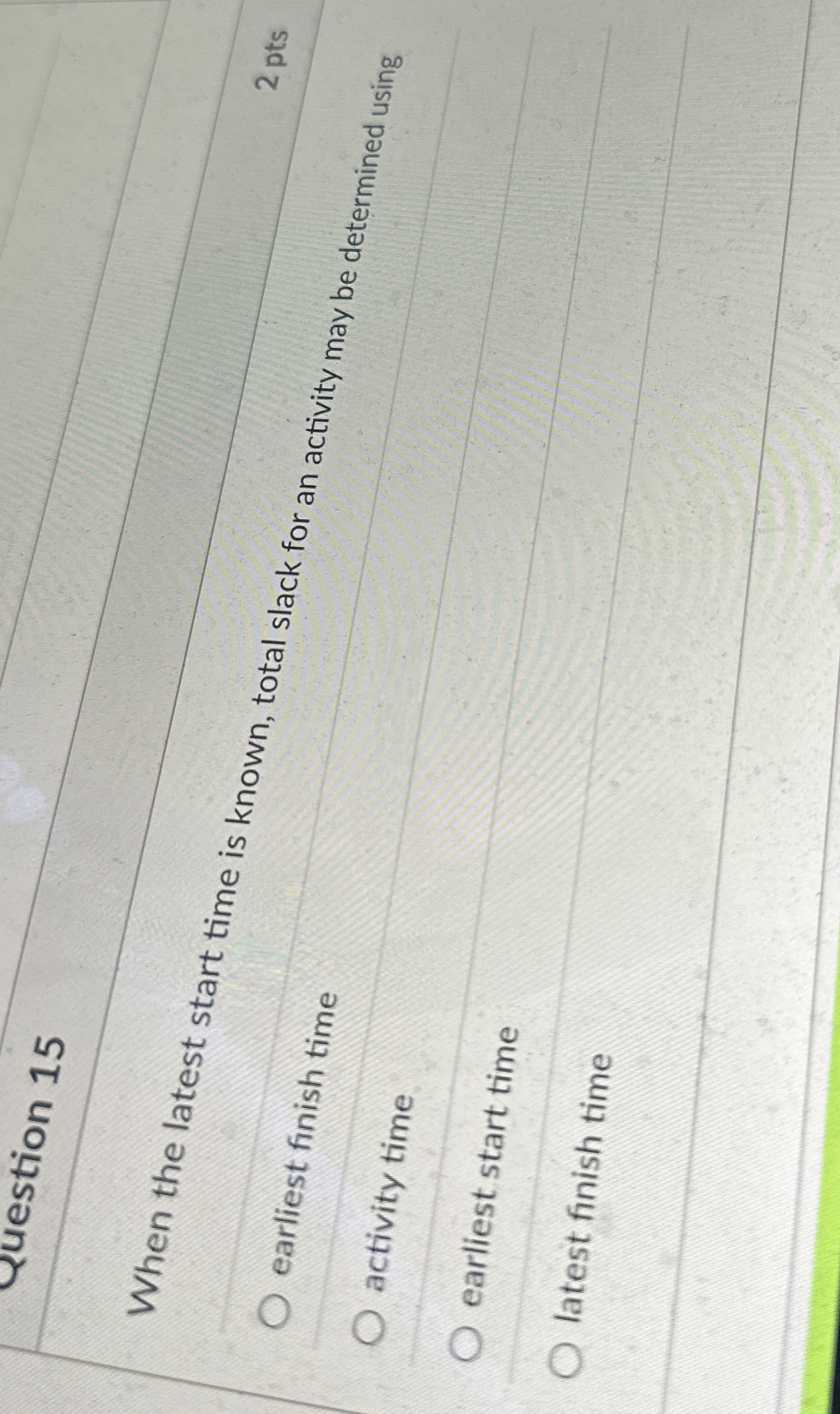  When the latest start time is known, total slack for an