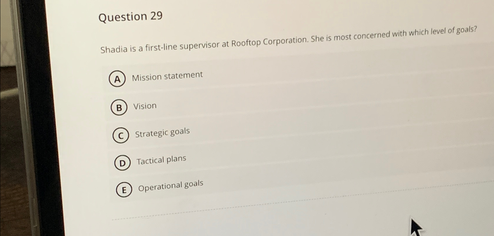  Question 29 Shadia is a first-line supervisor at Rooftop Corporation. She