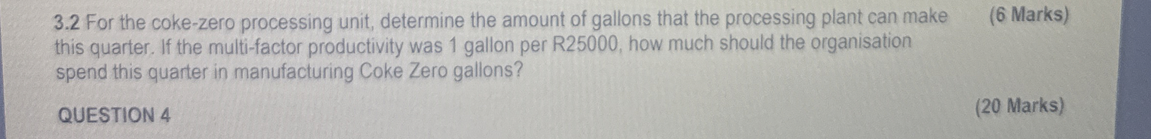  3.2 For the coke-zero processing unit, determine the amount of gallons