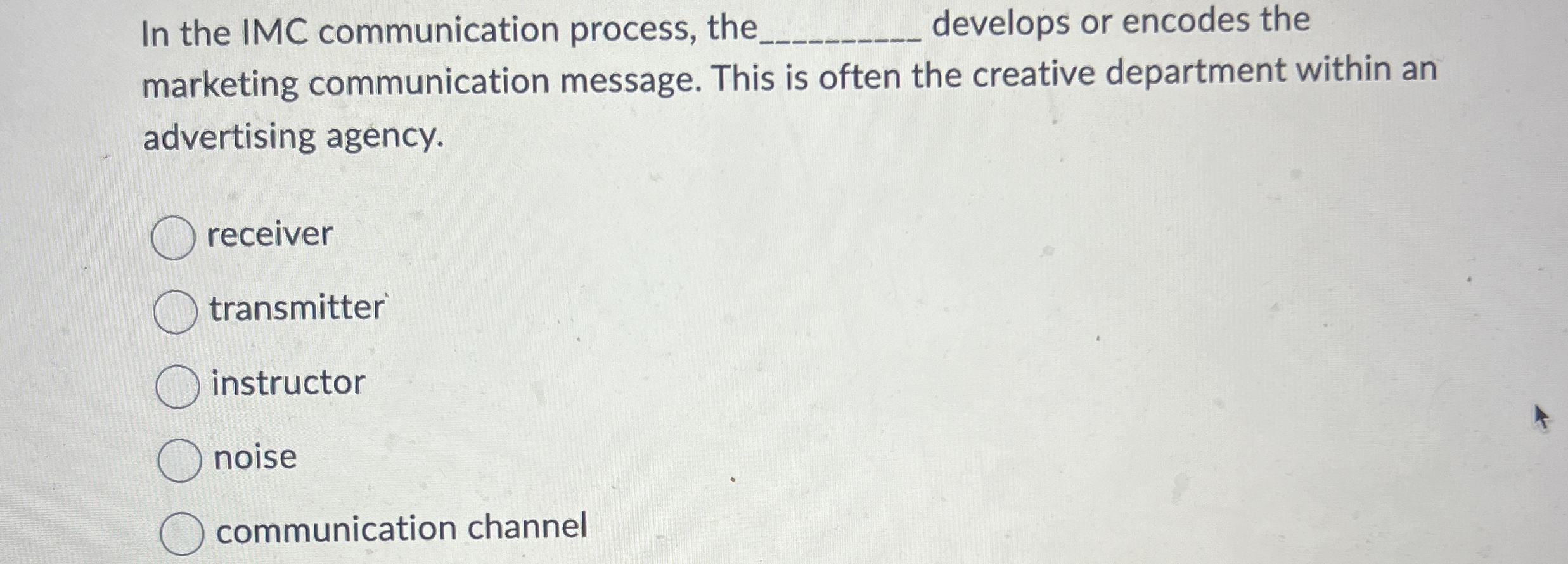  In the IMC communication process, the q, develops or encodes the