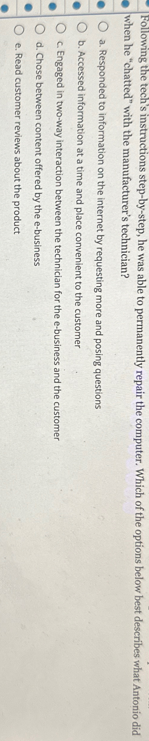  Following the tech's instructions step-by-step, he was able to permanently repair