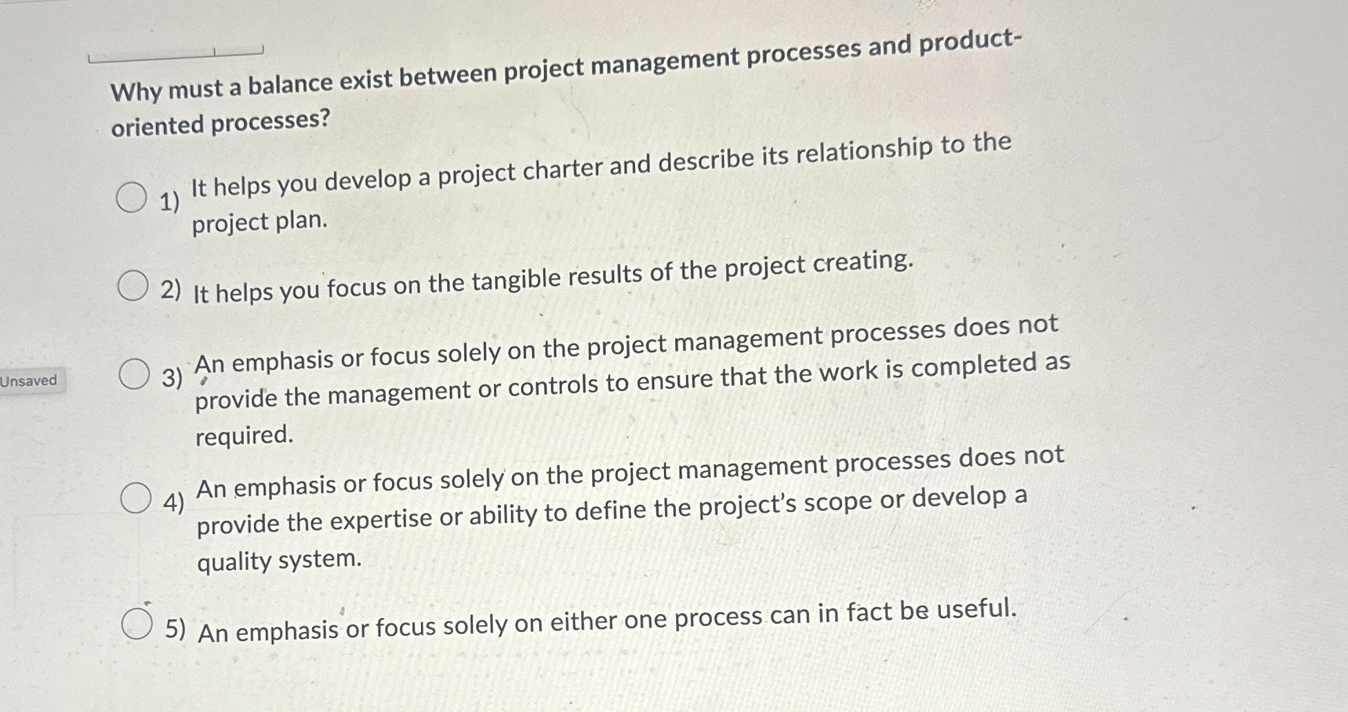  Why must a balance exist between project management processes and productoriented