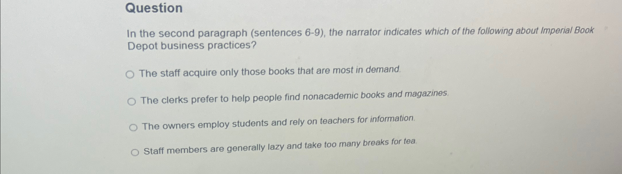  Question In the second paragraph (sentences 6-9), the narrator indicates which