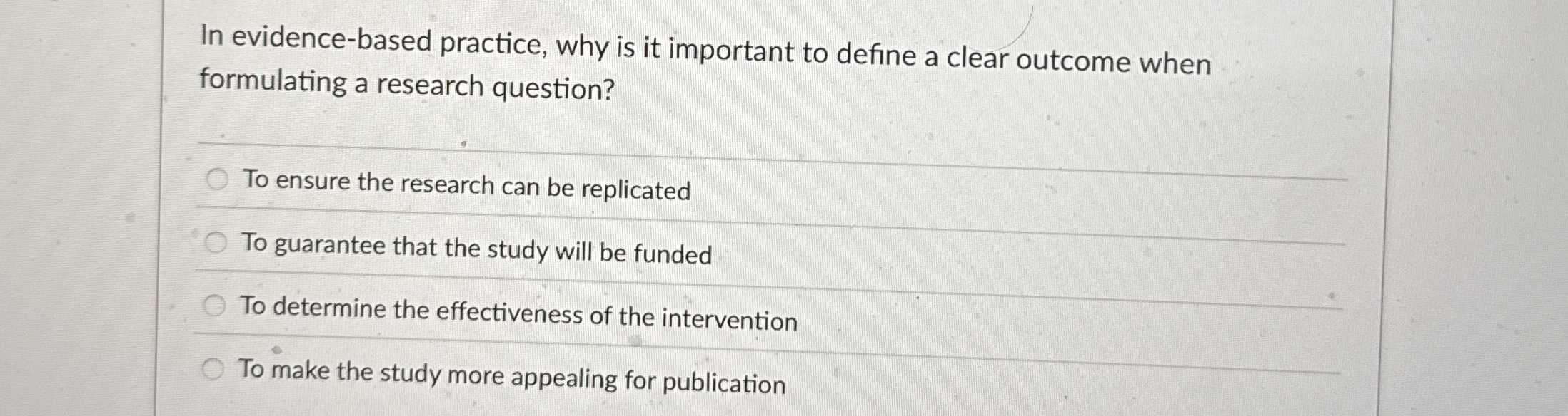  In evidence-based practice, why is it important to define a clear