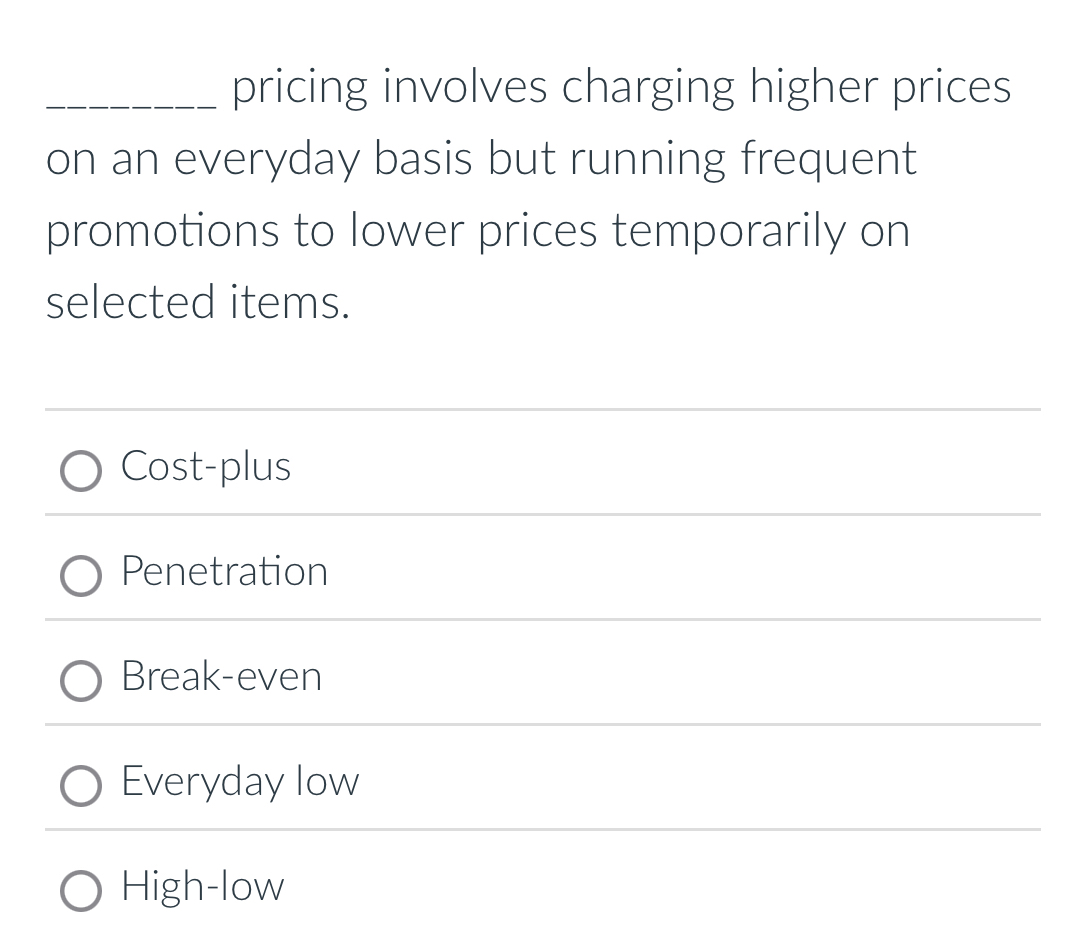 pricing involves charging higher prices on an everyday basis but running