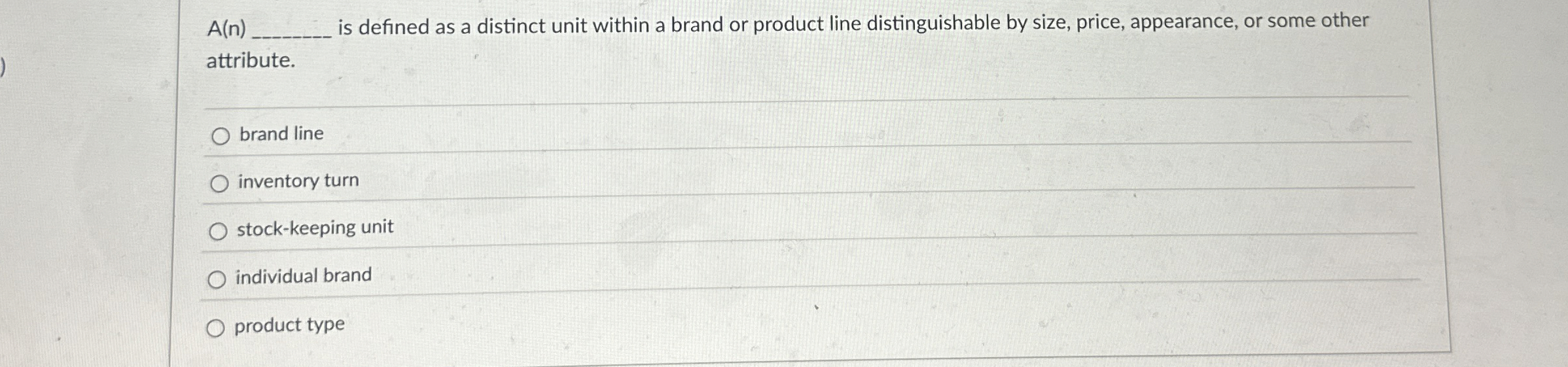  A(n) is defined as a distinct unit within a brand or