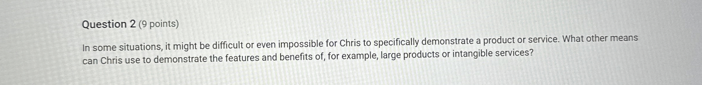  Question 2(9 points) In some situations, it might be difficult or