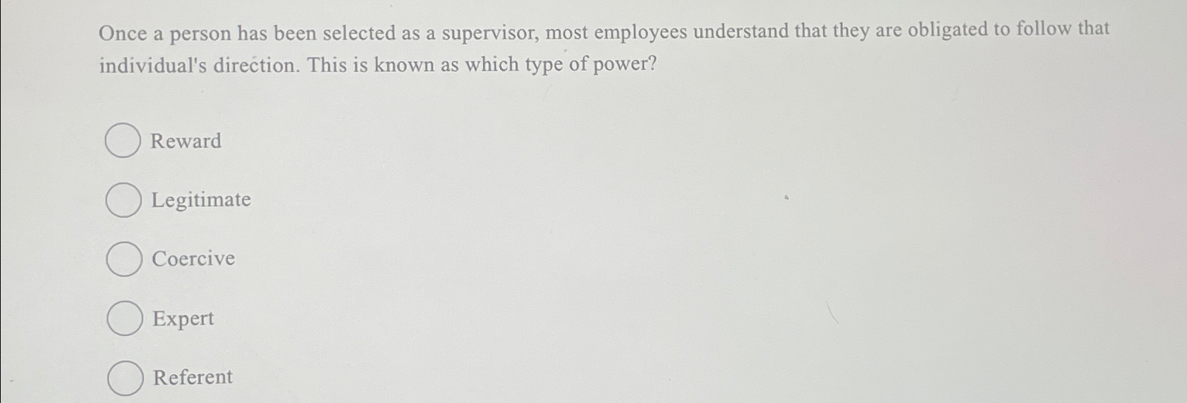  Once a person has been selected as a supervisor, most employees